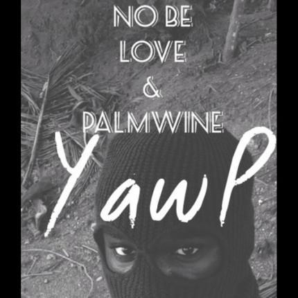 yaw-p-no-be-love-palm-wine