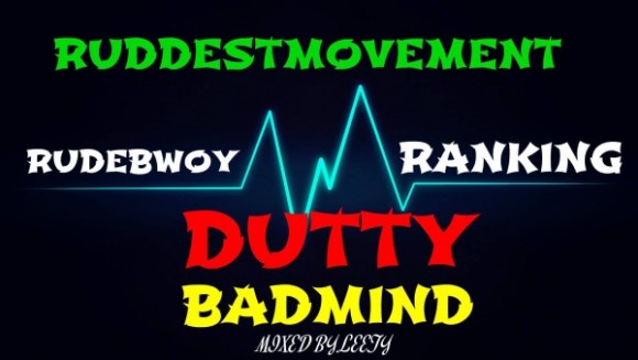 rudebwoy-ranking-dutty-badmind-600x338