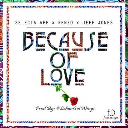 selecta-aff-renzo-jeff-jones-because-of-love